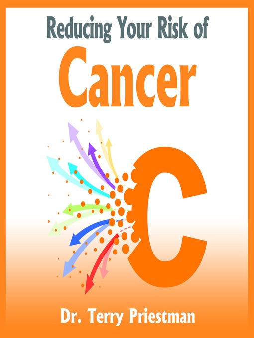 Title details for Reducing Your Risk of Cancer by Dr. Terry Priestman - Available